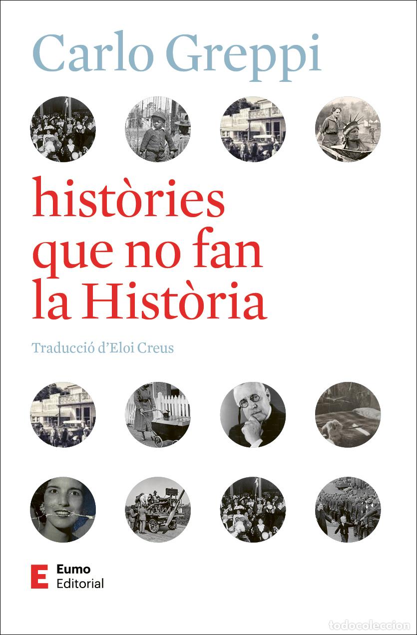 Libri: HISTORIES QUE NO FAN LA HISTORIA - Greppi, Carlo