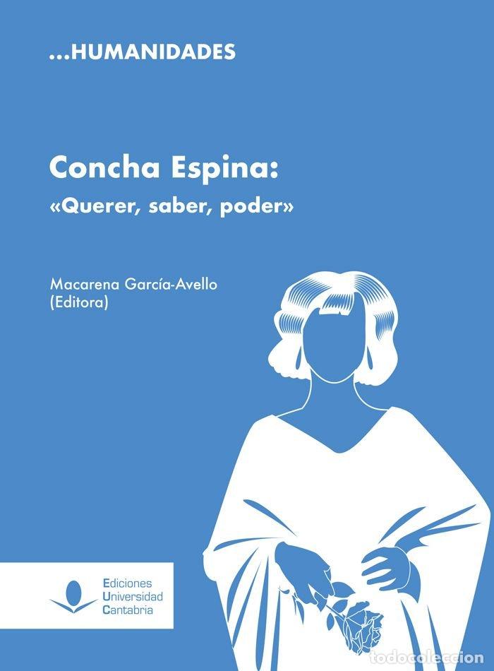Libros: CONCHA ESPINA QUERER SABER PODER - LOPEZ FERNANDEZ, M&ordf; CONCEPCION