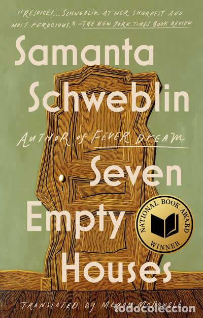 Libros: SEVEN EMPTY HOUSES (NATIONAL BOOK AWARD WINNER) - SCHWEBLIN, SAMANTA