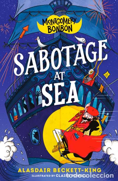 Libros: MONTGOMERY BONBON: SABOTAGE AT SEA - BELCETT KING, ALASDAIR