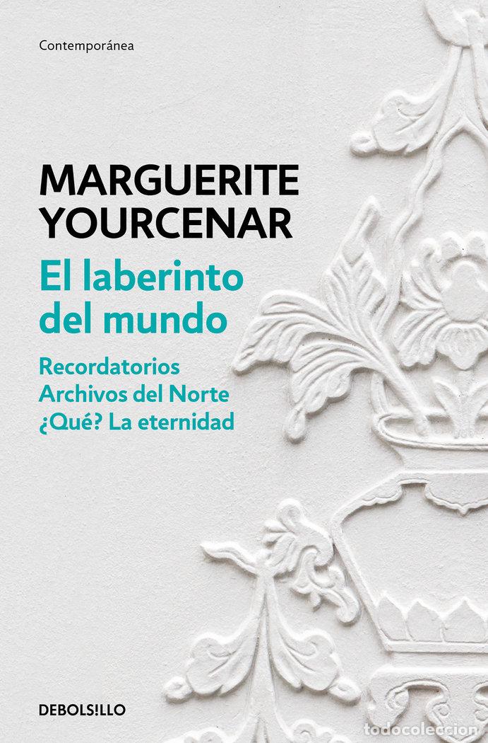 Libros: LABERINTO DEL MUNDO RECORDATORIOS ARCHIVOS DEL NORTE,EL - YOURCENAR, MARGUERITE