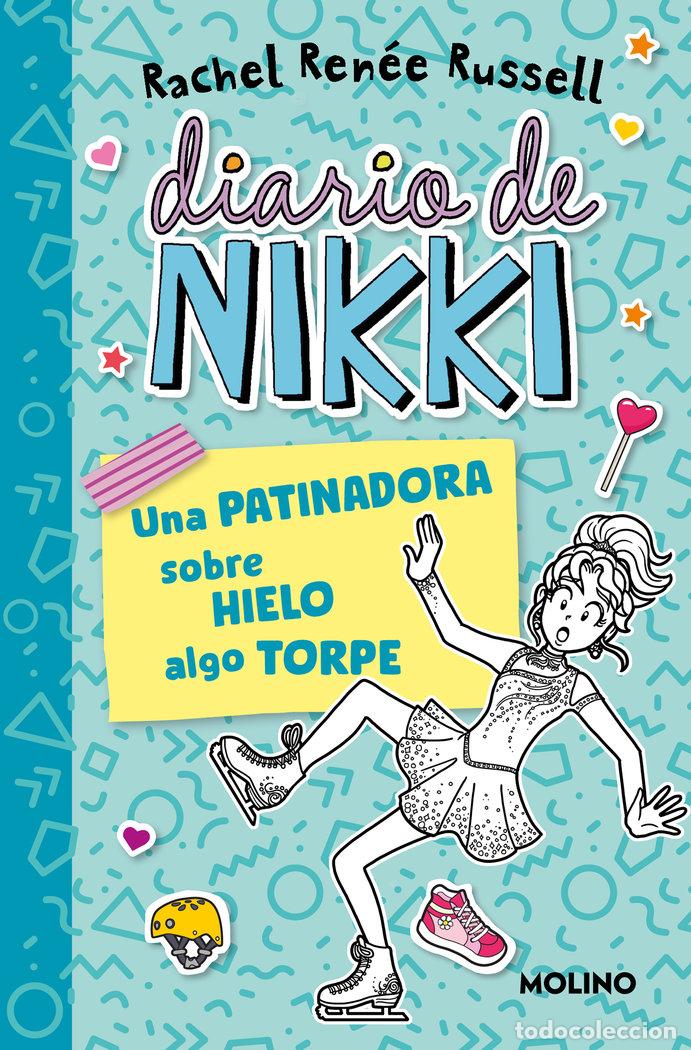 Libros: DIARIO DE NIKKI 4 UNA PATINADORA SOBRE HIELO ALGO TORPE - RACHEL RENEE RUSSELL