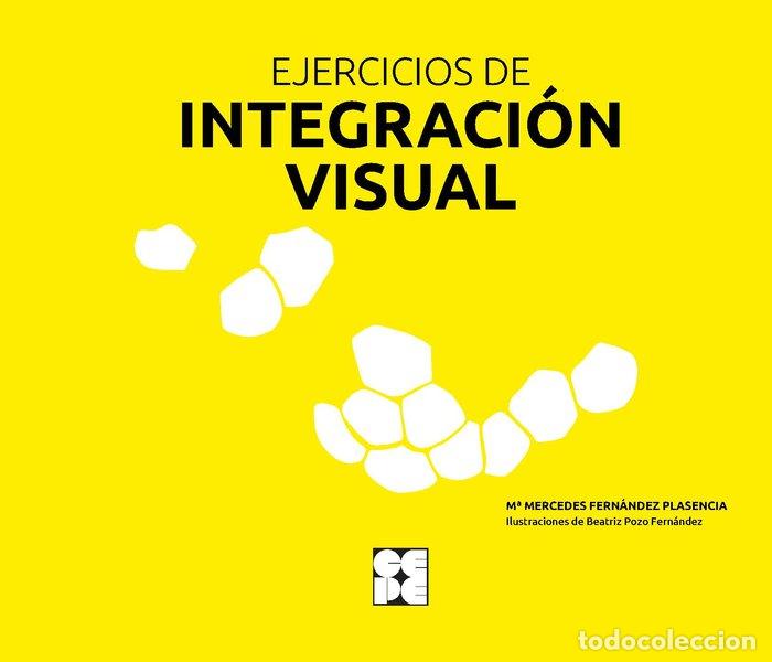 Libros: EJERCICIOS DE INTEGRACION VISUAL - FERNANDEZ PLASENCIA, MARIA DE LAS MERCED