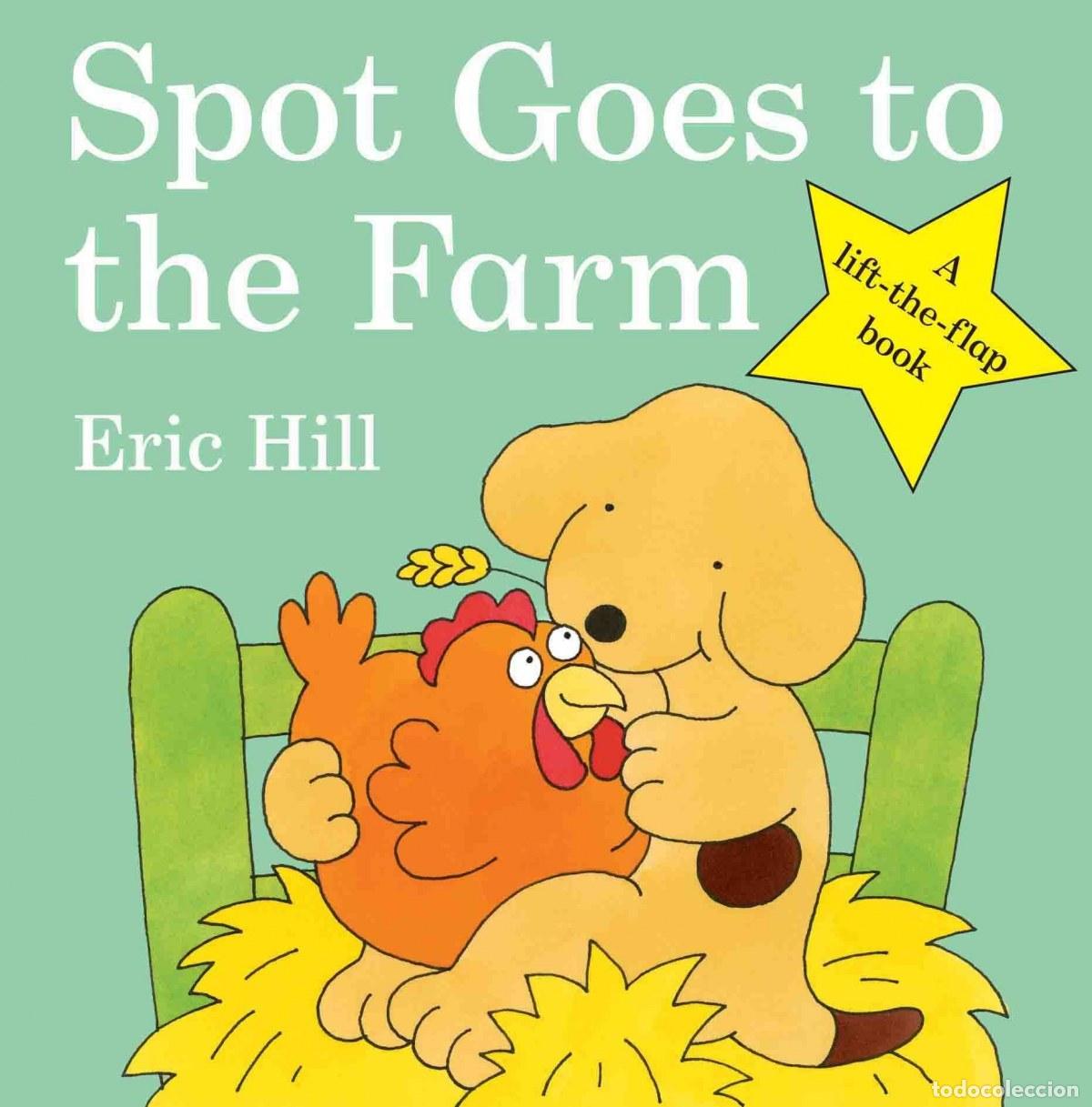 books: SPOT GOES TO THE FARM - Hill, Eric