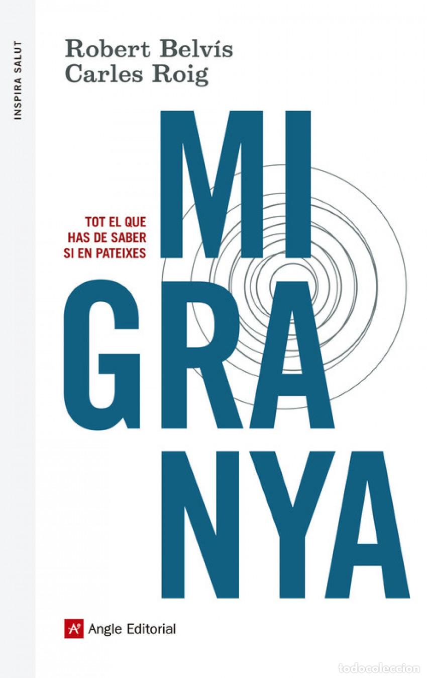 books: MIGRANYA. TOT EL QUE HAS DE SABER SI EN PATEIXES - Belv&iacute;s, Robert