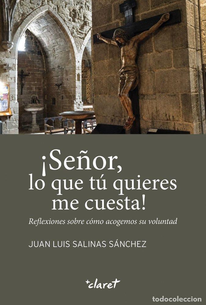 Libros: SE&Ntilde;OR LO QUE TU QUIERES ME CUESTA - SALINAS SANCHEZ, JUAN LUIS