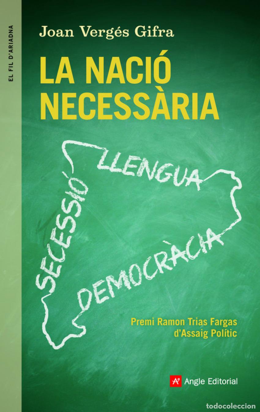 Libros: LA NACI&Oacute; NECESS&Agrave;RIA - VERGES GIFRA, JOAN
