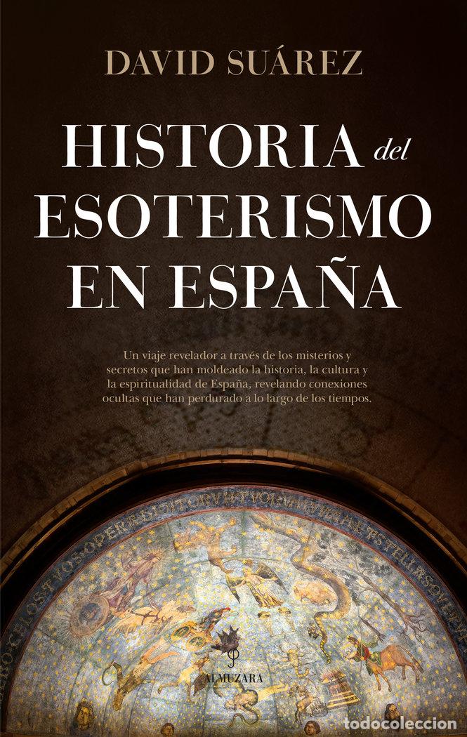 B&uuml;cher: HISTORIA DEL ESOTERISMO EN ESPA&Ntilde;A - SUAREZ, DAVID