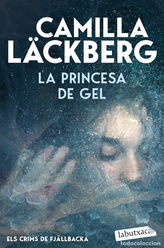 Livros: LA PRINCESA DE GEL ELS CRIMS DE FJALLBACKA) - L&Auml;CKBERG, CAMILLA