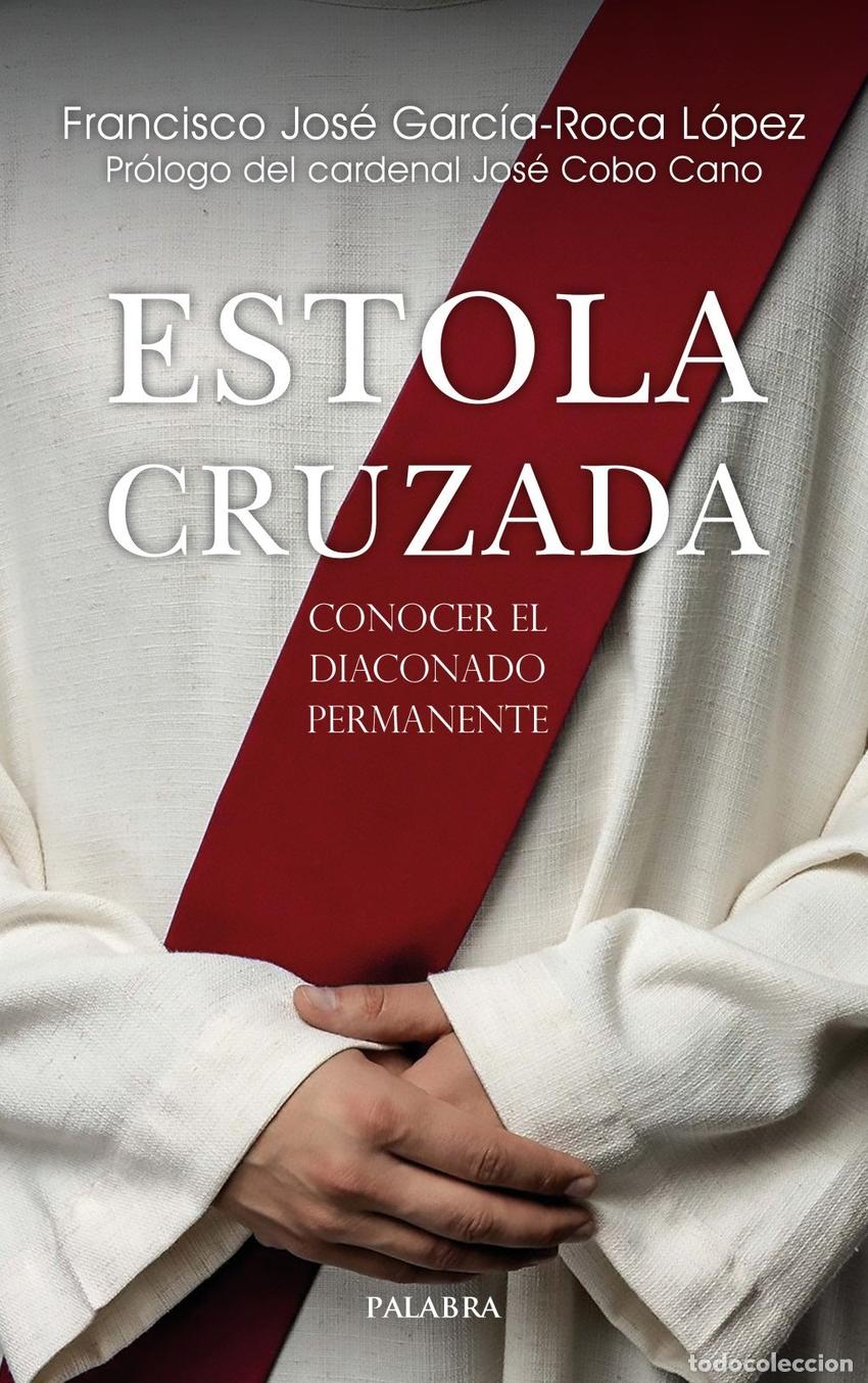 Livros: ESTOLA CRUZADA - GARCIA ROCA LOPEZ, FRANCISCO JOSE