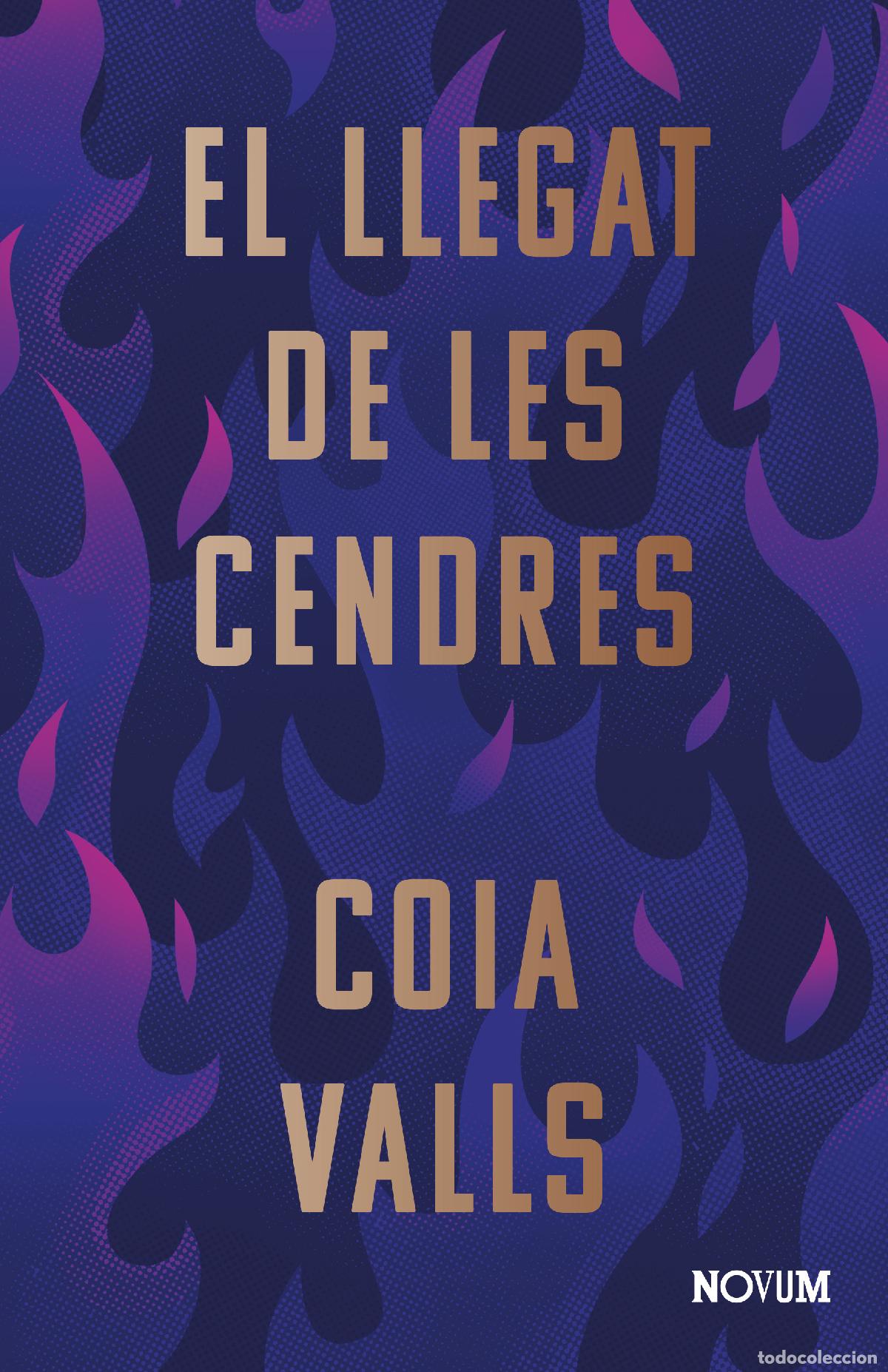 Livros: EL LLEGAT DE LES CENDRES - Valls, Coia