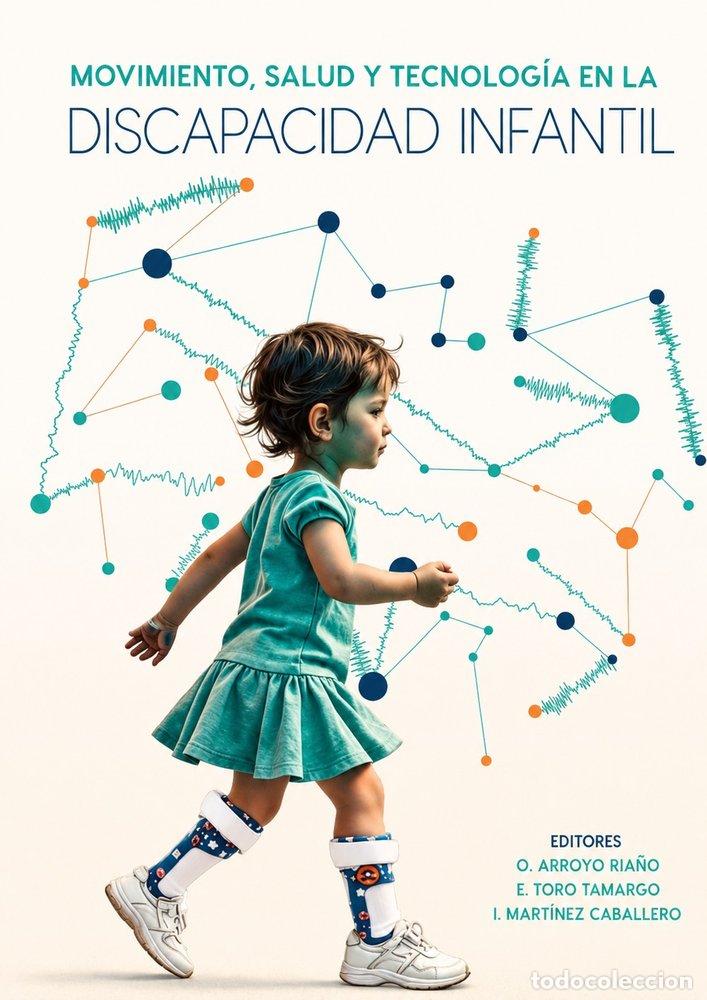 Livros: MOVIMIENTO, SALUD Y TECNOLOG&Iacute;A EN LA DISCAPACIDAD INFANTIL - ARROYO RIA&Ntilde;O, OLGA