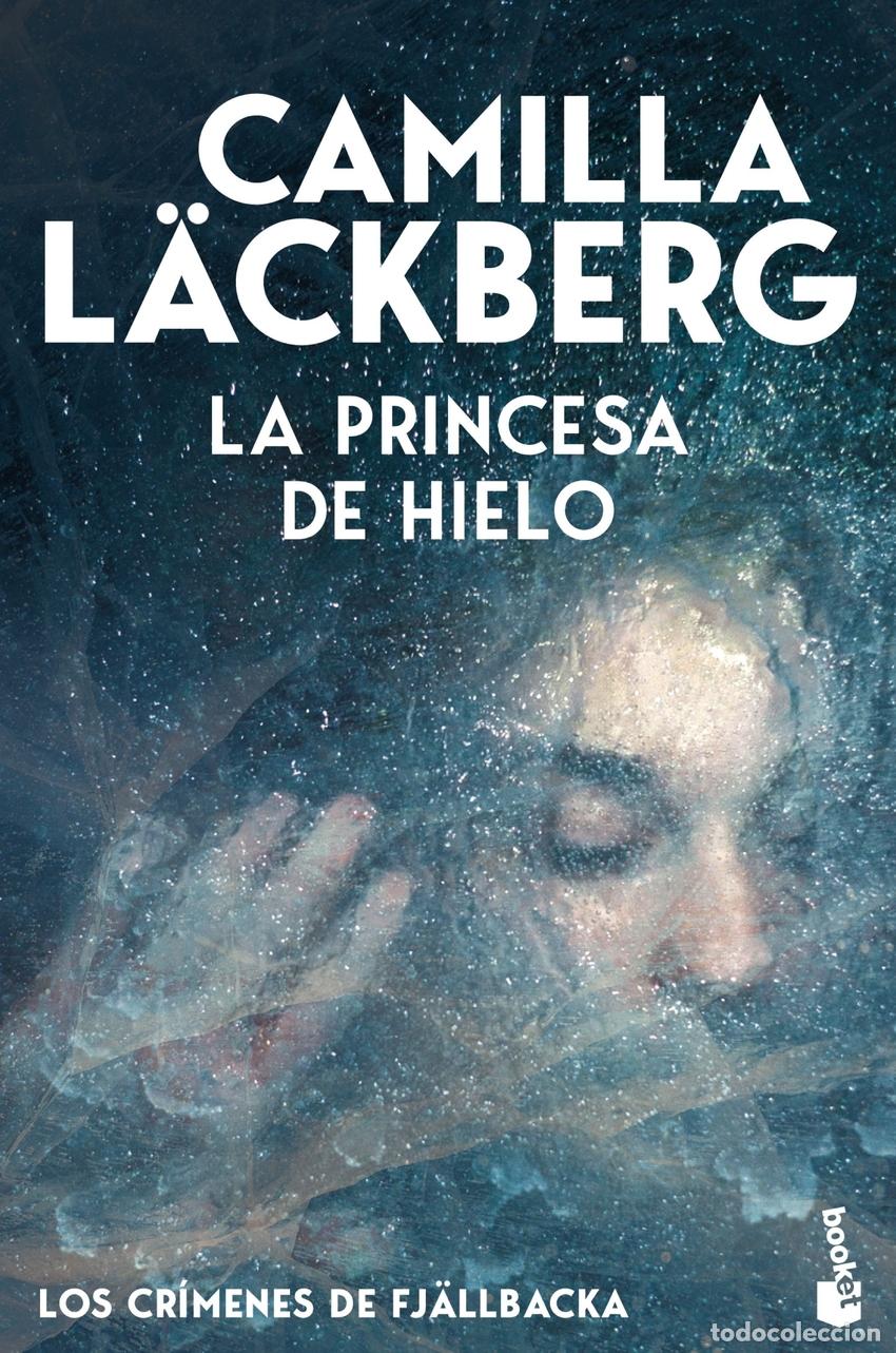 Libri: LA PRINCESA DE HIELO (LOS CR&Iacute;MENES DE FJ&Auml;LLBACKA) - Camilla L&auml;ckberg