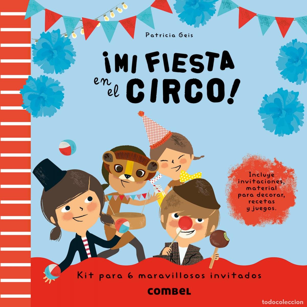 Libri: &iexcl;MI FIESTA EN EL CIRCO! - Geis, Patricia