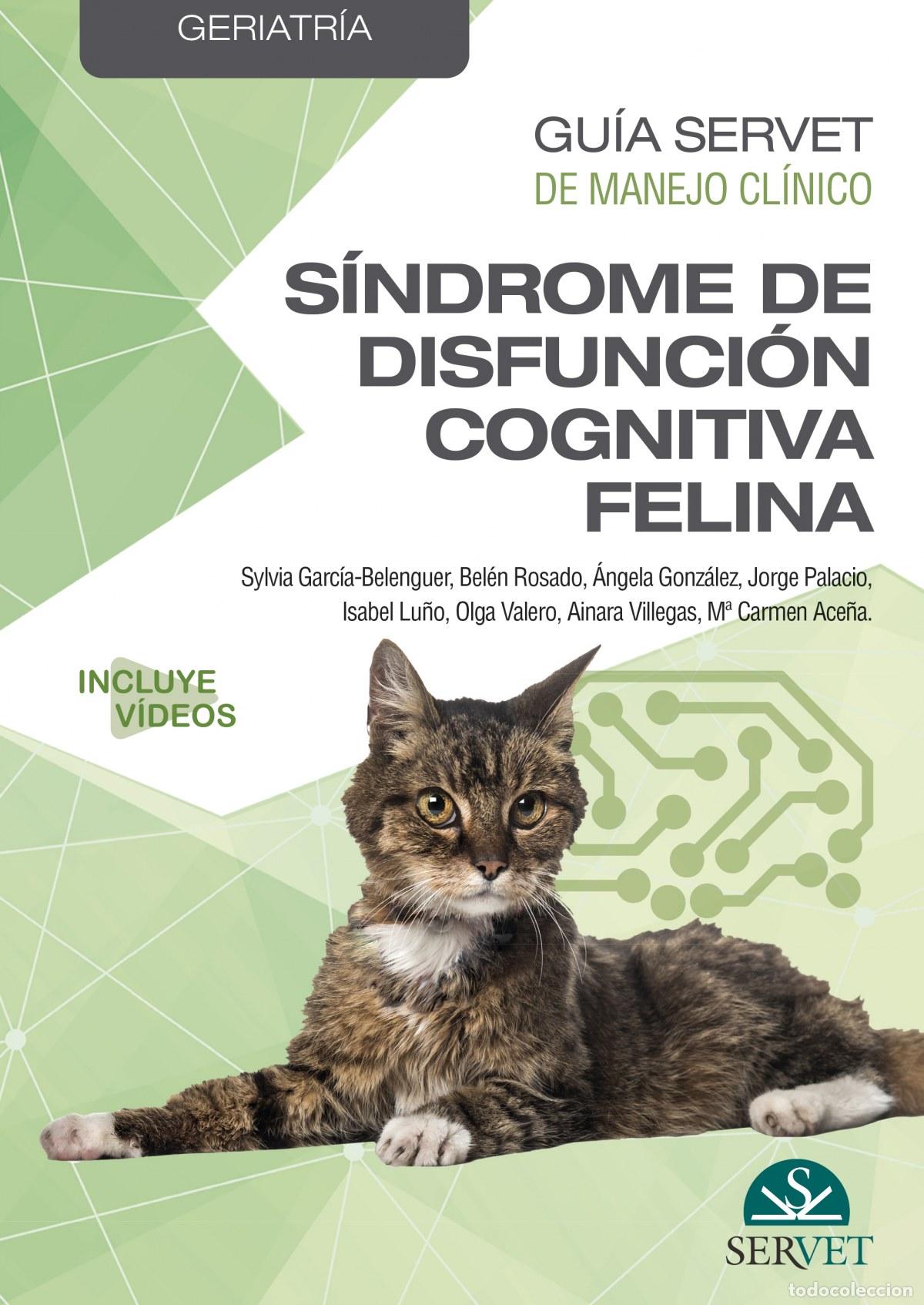 Livros: GU&Iacute;A SERVET DE MANEJO CL&Iacute;NICO: GERIATR&Iacute;A. S&Iacute;NDROME DE DISFUNCI&Oacute;N COGNITIVA FELINA - Garc&iacute;a Belenguer