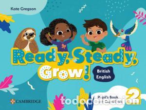 books: Ready, steady, grow! level 2 pupil`s book with digital pack british englishbasico - .