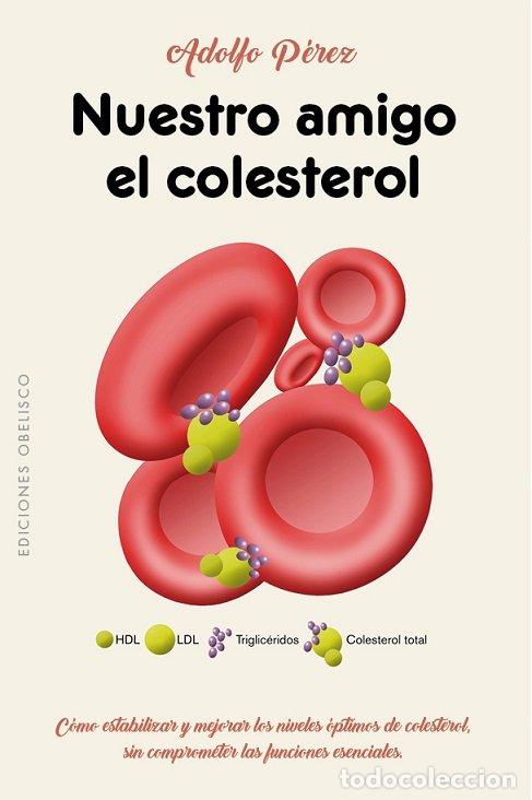 Livros: NUESTRO AMIGO EL COLESTEROL - PEREZ, ADOLFO