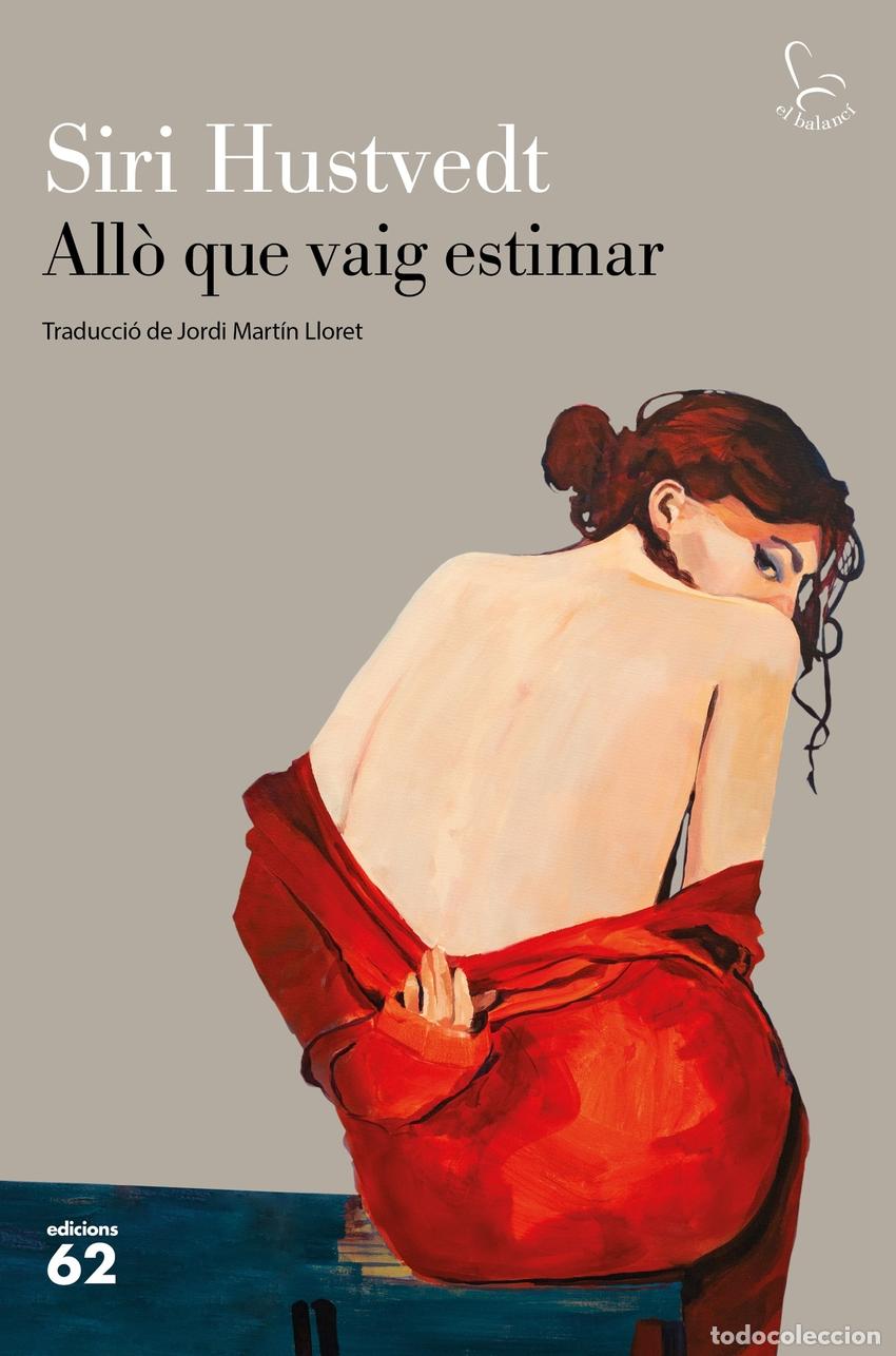 books: ALL&Oacute; QUE VAIG ESTIMAR - Hustvedt, Siri