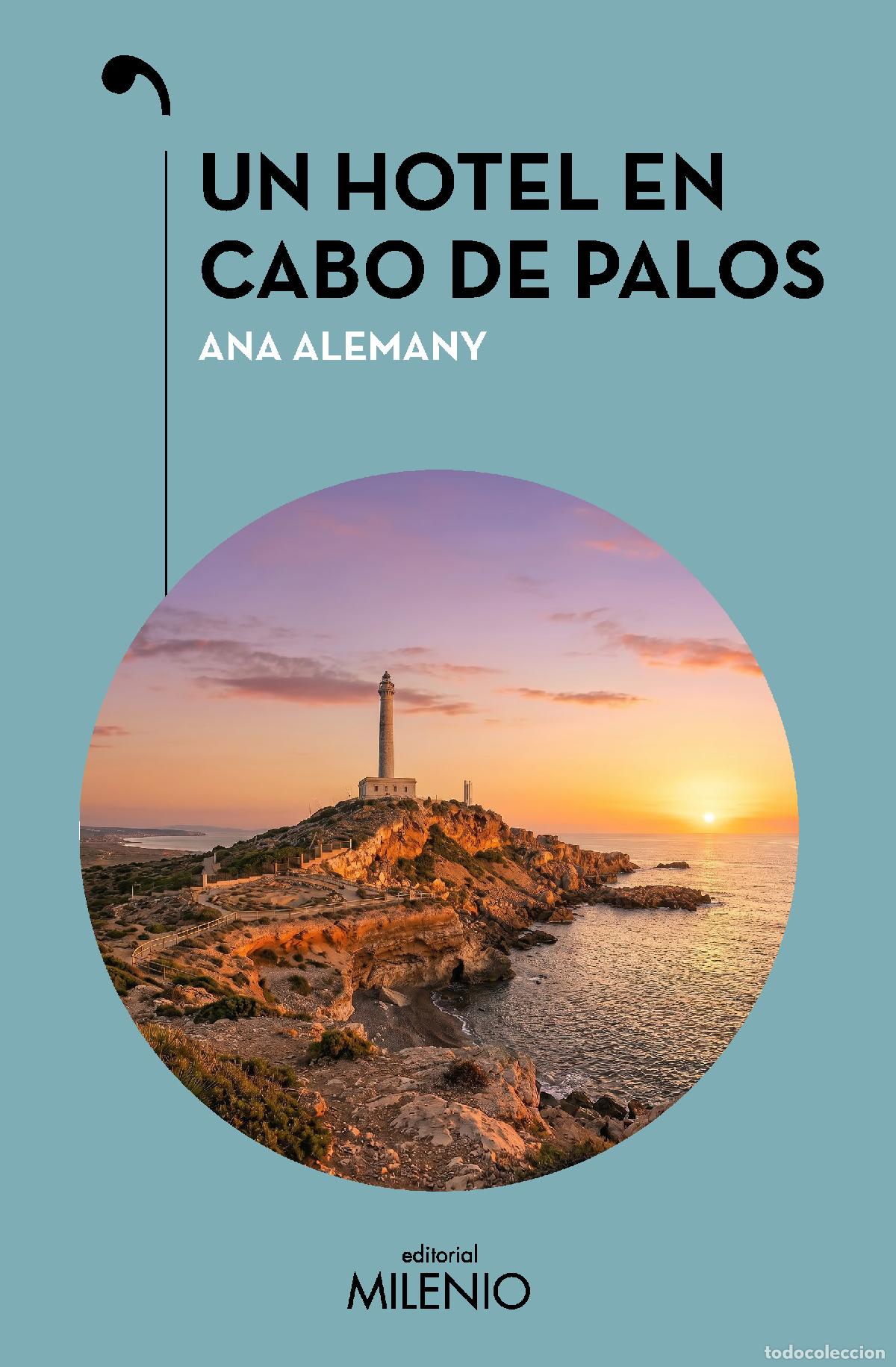 Libros: UN HOTEL EN CABO DE PALOS - Ana Alemany Gil