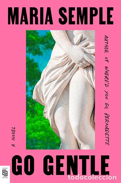 Livros: GO GENTLE - SEMPLE, MARIA