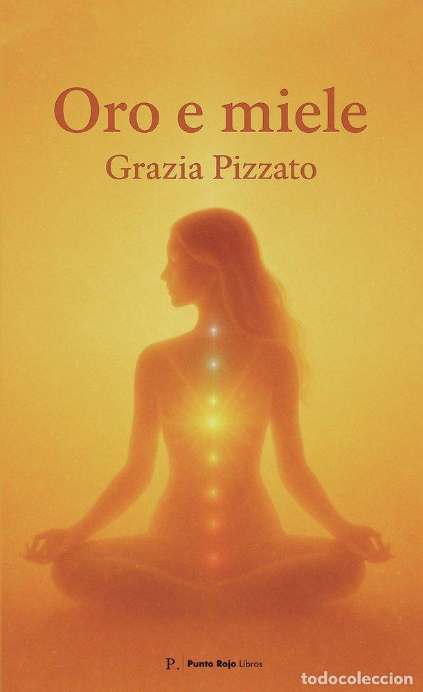 Livros: ORO E MIELE - PIZZATO, GRAZIA
