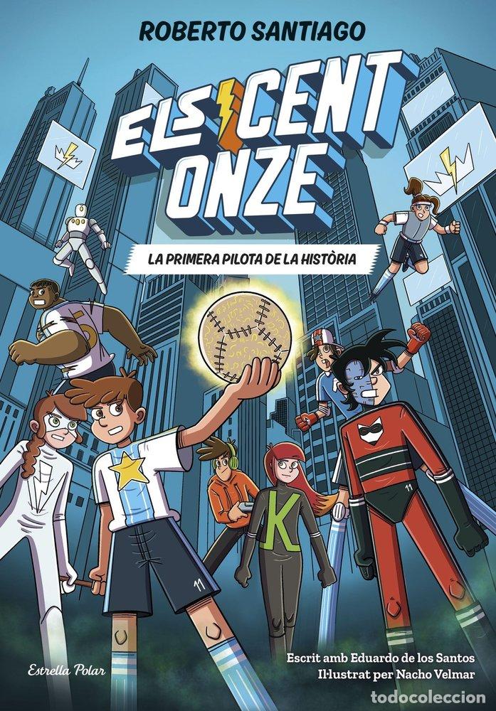 Livres: ELS CENT ONZE 2 LA PRIMERA PILOTA DE LA HISTORIA - ROBERTO SANTIAGO