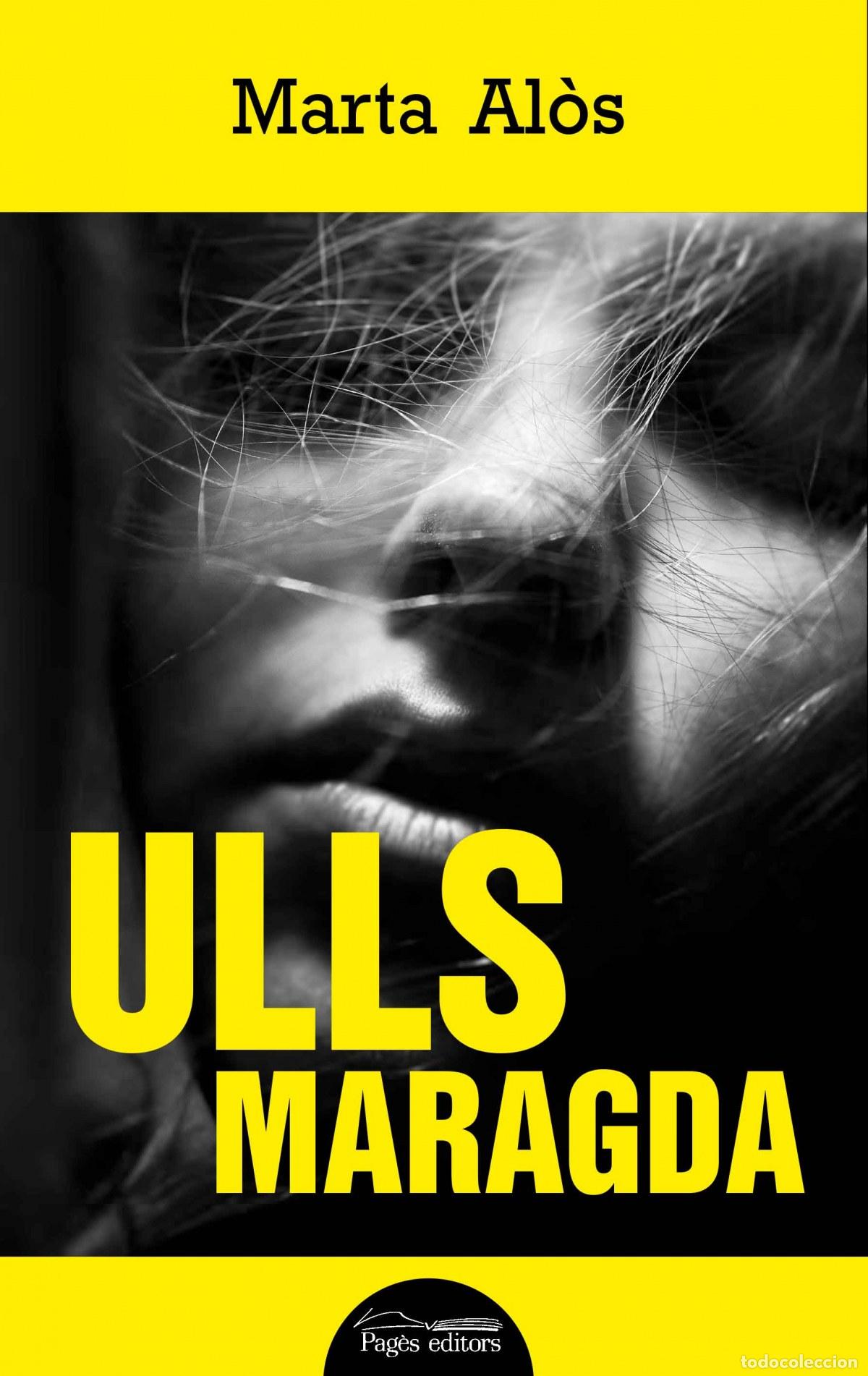 Livros: ULLS MARAGDA - Alos I L&oacute;pez, Marta