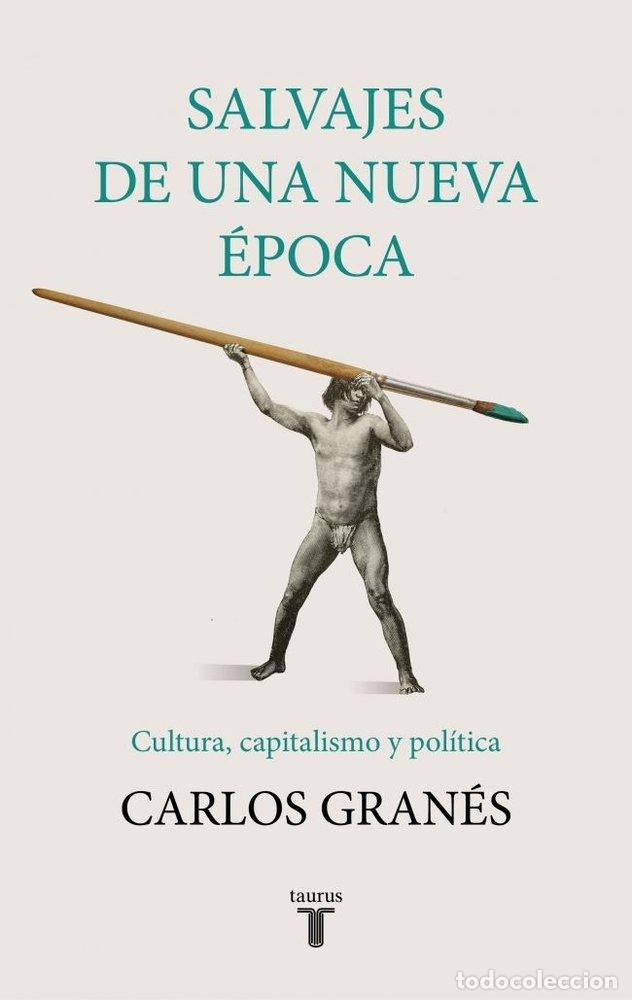 Livros: SALVAJES DE UNA NUEVA EPOCA - GRANES, CARLOS