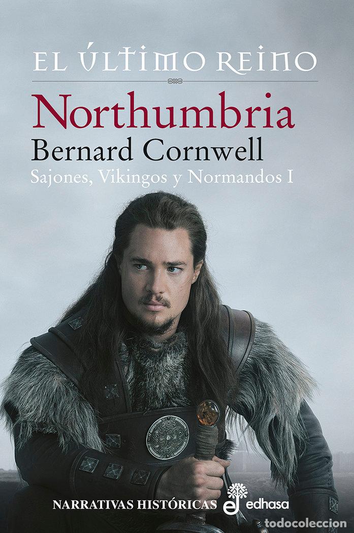 Livros: NORTHUMBRIA EL ULTIMO REINO RTCA - CORNWELL BERNAR