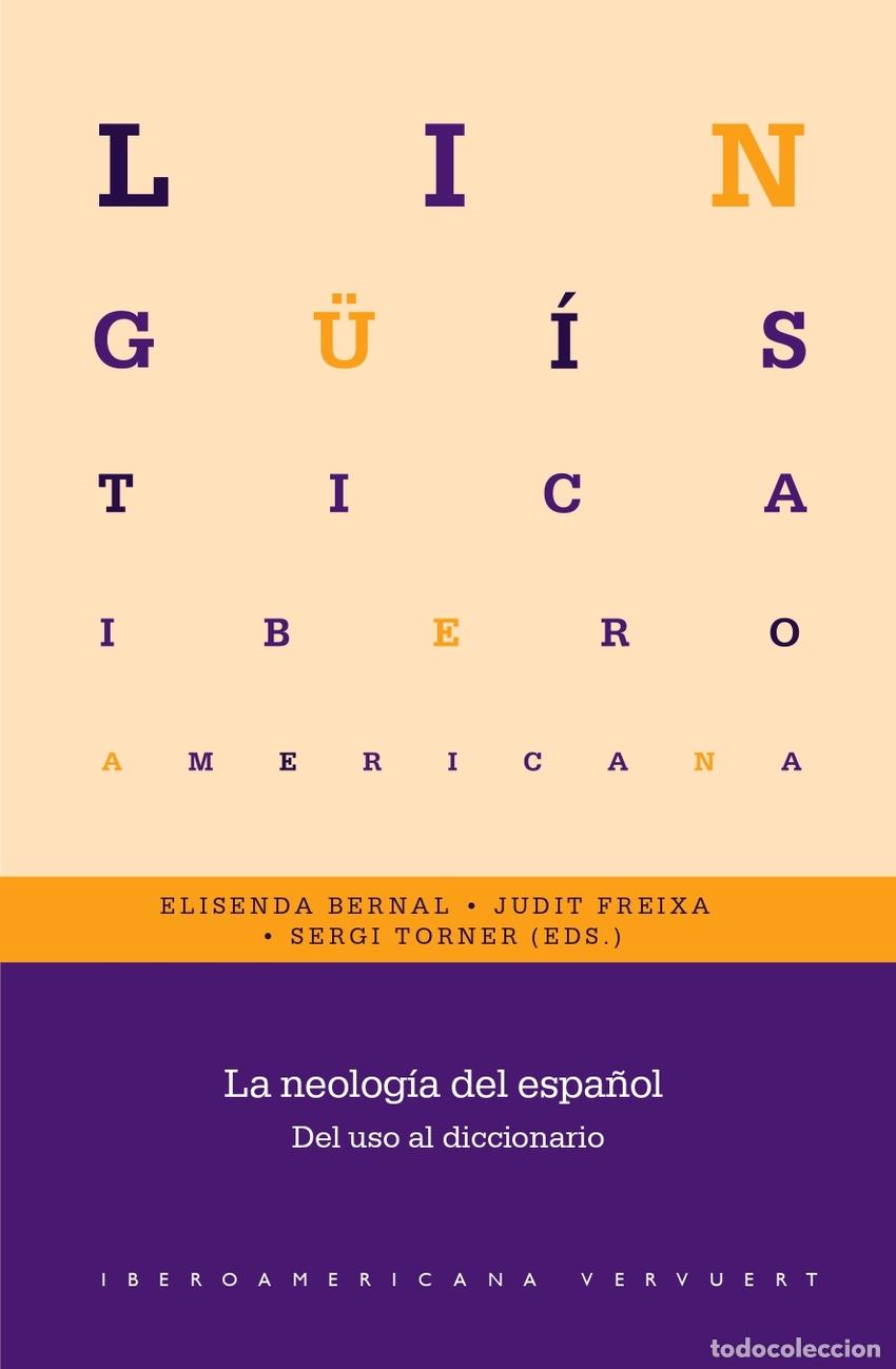 Livres: LA NEOLOG&Iacute;A DEL ESPA&Ntilde;OL - ELISENDA BERNAL