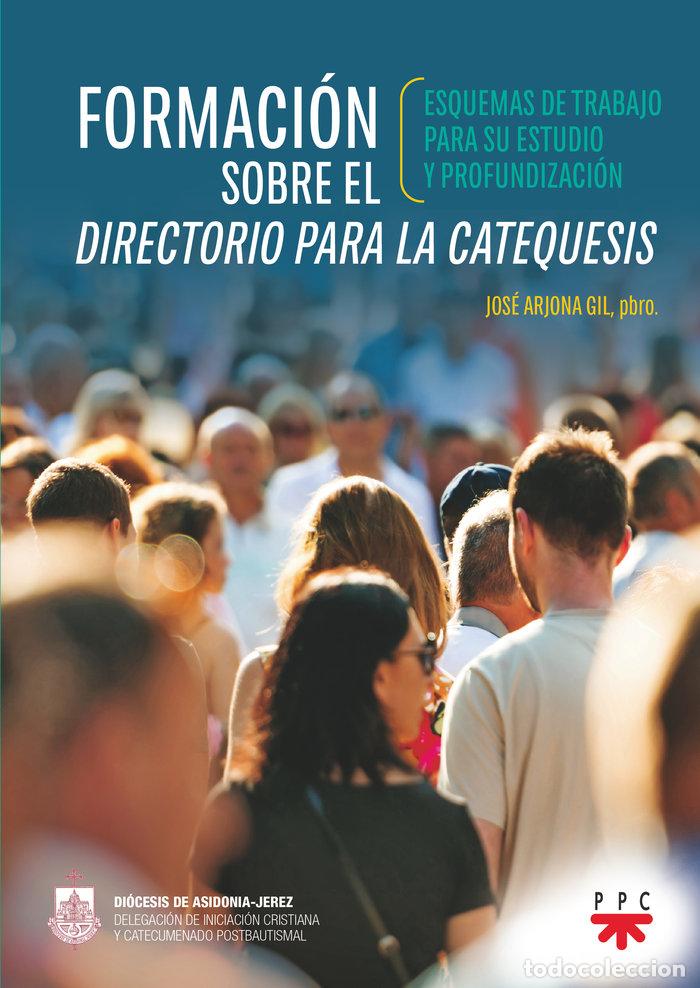 Livres: FORMACION SOBRE EL DIRECTORIO PARA LA CATEQUESIS - ARJONA GIL, JOSE
