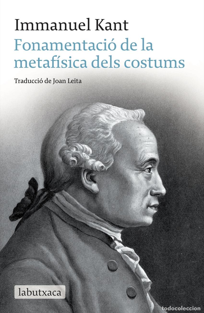 Livros: FONAMENTACI&Oacute; DE LA METAF&Iacute;SICA DELS COSTUMS - Immanuel Kant