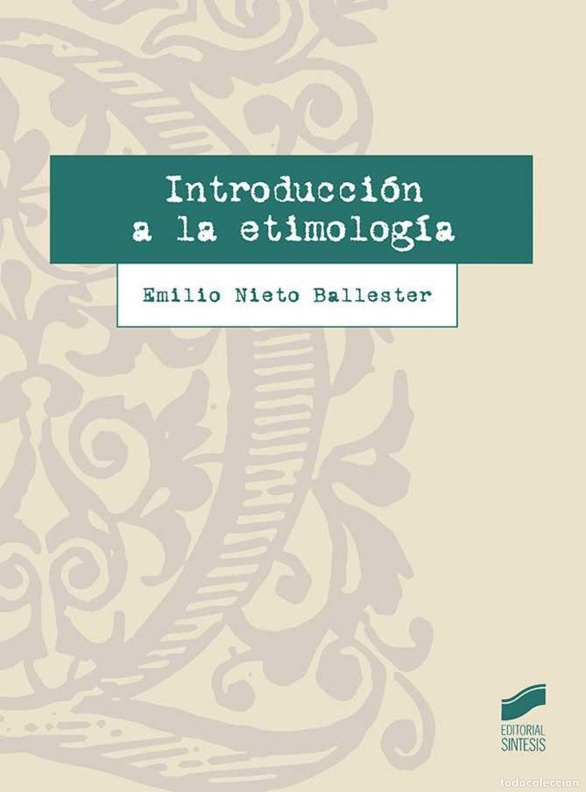 Livros: INTRODUCCI&Oacute;N A LA ETIMOLOG&Iacute;A - NIETO BALLESTER, EMILIO