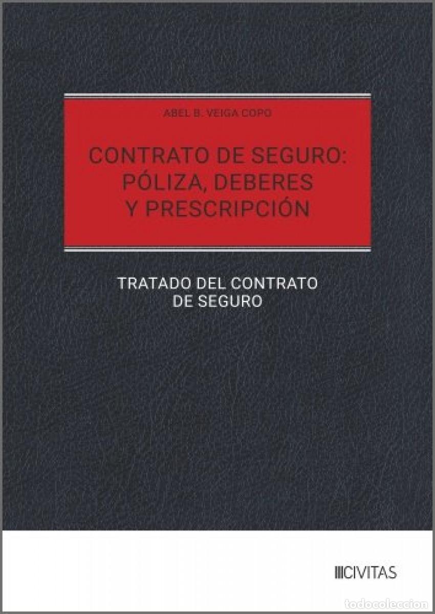 books: CONTRATO DE SEGURO: P&Oacute;LIZA, DEBERES Y PRESCRIPCI&Oacute;N - Veiga Copo, Abel B