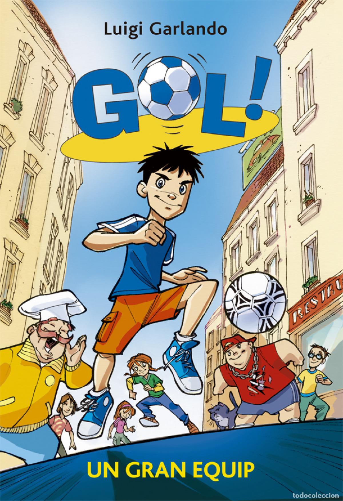 books: GOL 1. UN GRAN EQUIP - Garlando, Luigi