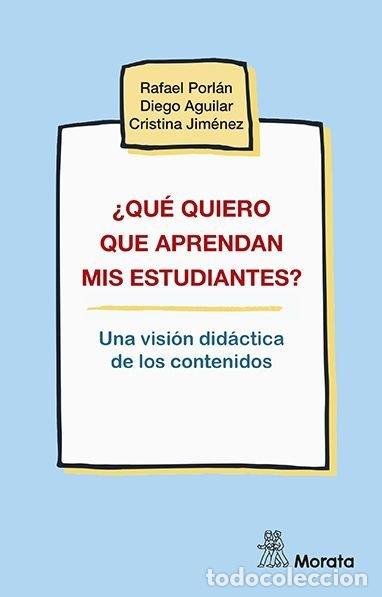 books: QUE QUIERO QUE APRENDAN MIS ESTUDIANTES UNA VISION DIDACTICA - PORLAN, RAFAEL