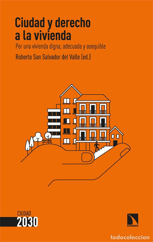 Libri: CIUDAD Y DERECHO A LA VIVIENDA - SAN SALVADOR DEL VALLE, ROBERTO