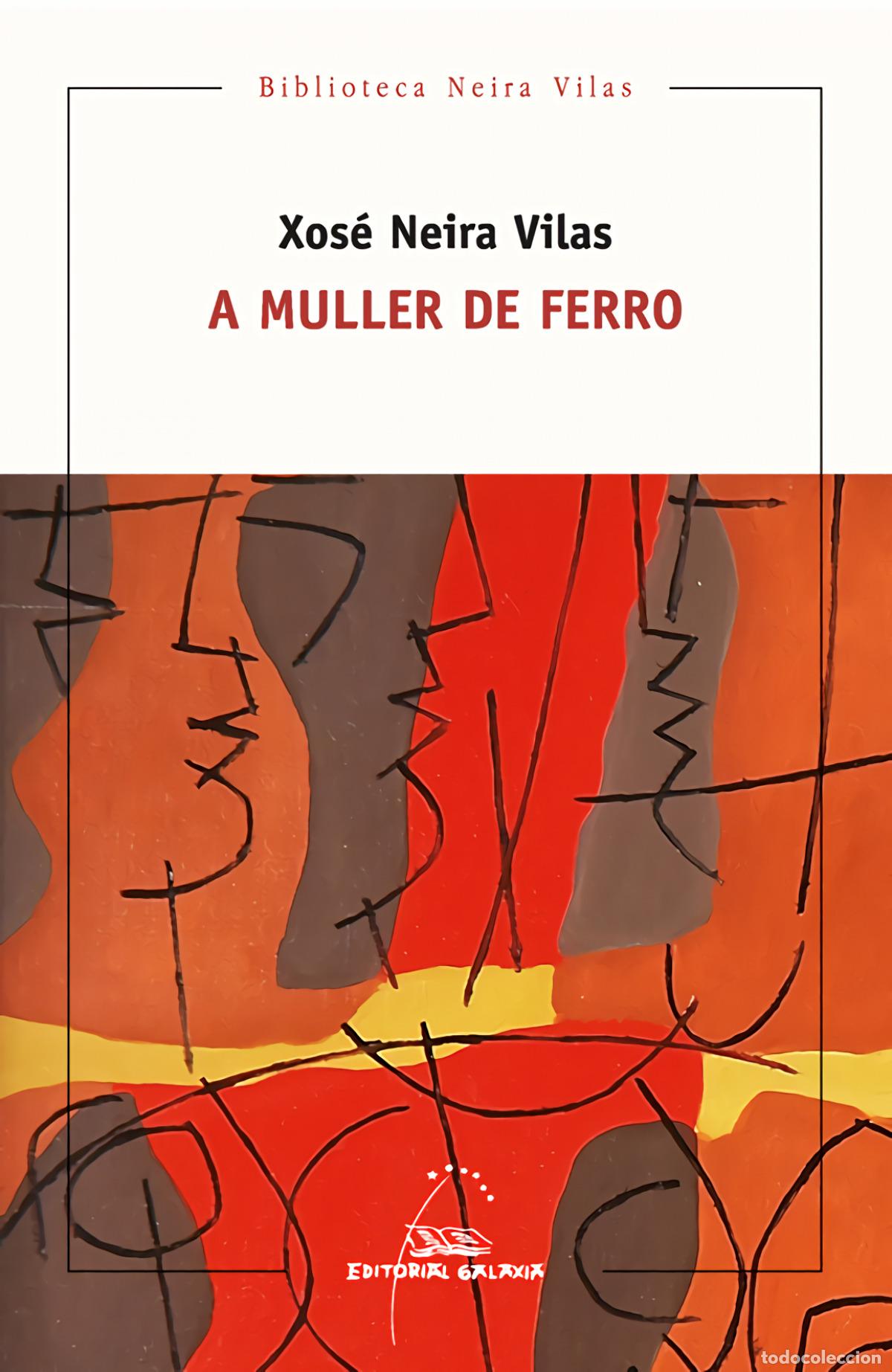 B&uuml;cher: A MULLER DE FERRO - Neira Vilas, Xos&eacute;