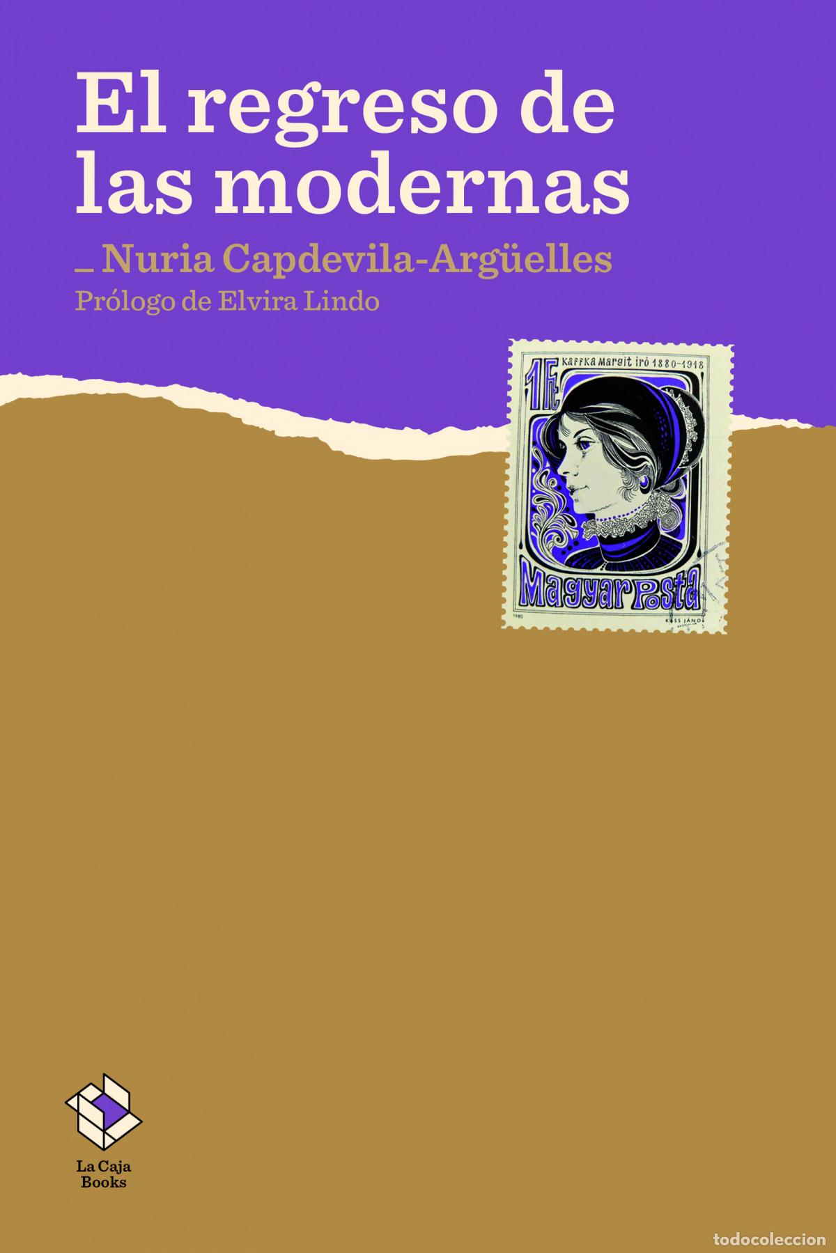 B&uuml;cher: EL REGRESO DE LAS MODERNAS - Capdevila Arg&uuml;elles, Nuria