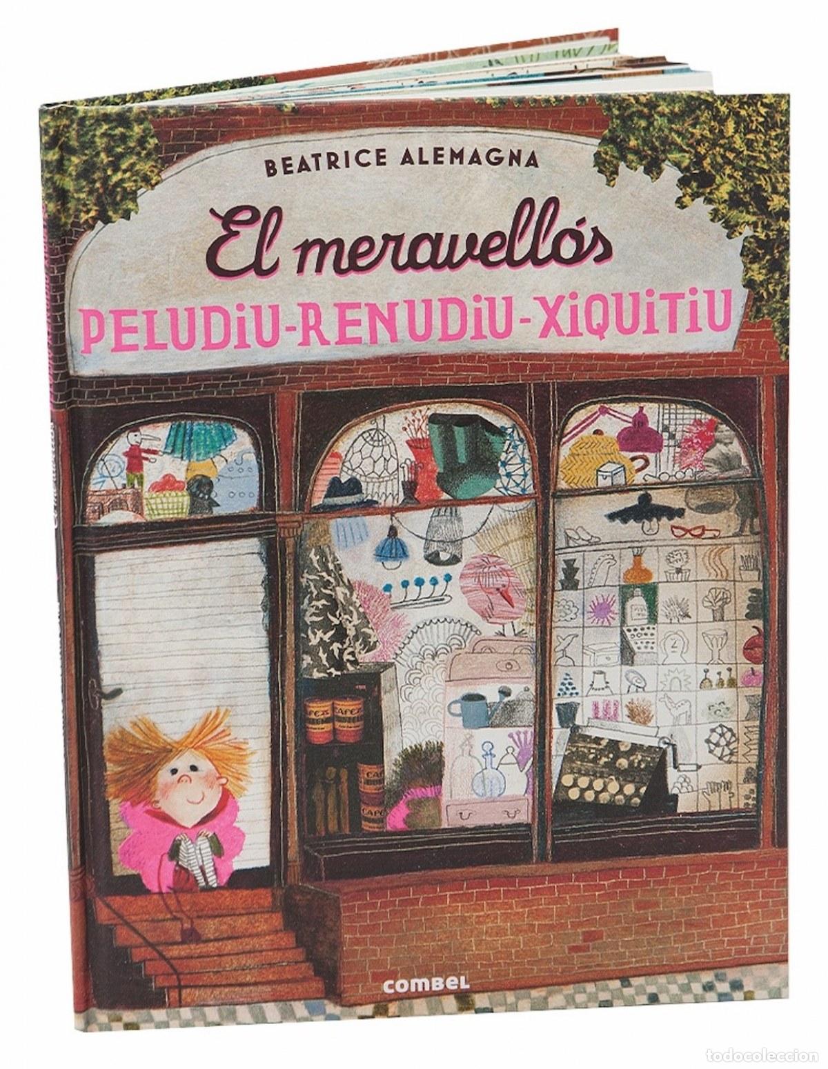 Livros: EL MERAVELL&Oacute;S PELUDIU-RENUDIU-XIQUITIU - Alemagna, Beatrice