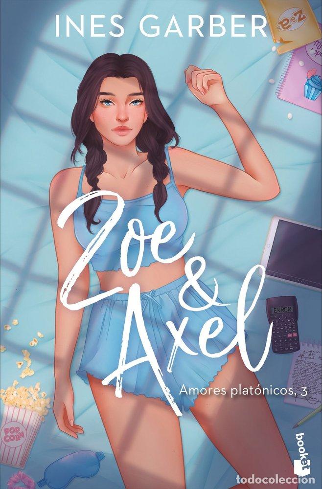 Livros: ZOE & AXEL SERIE AMORES PLATONICOS 3 - INES GARBER