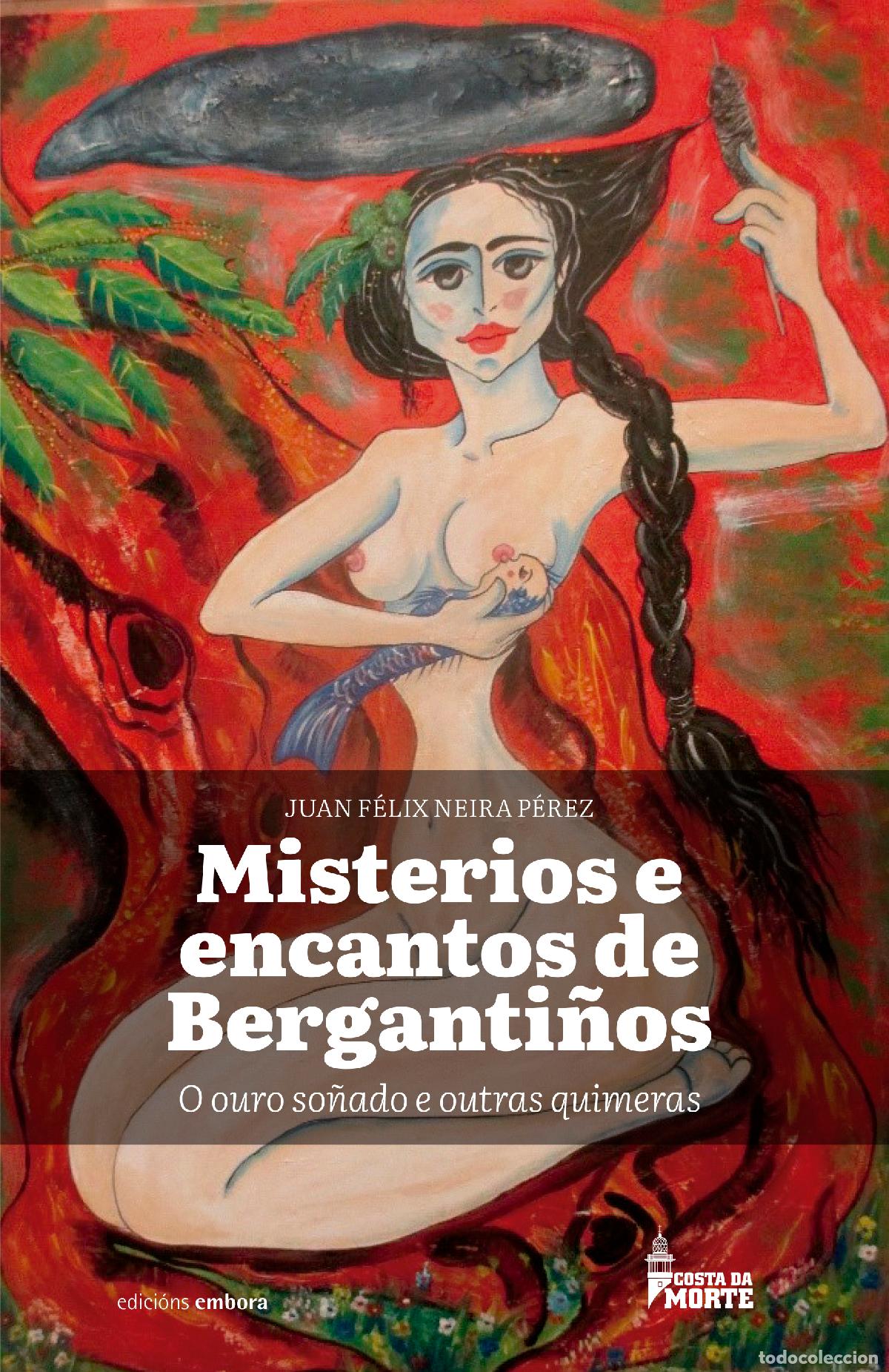 Livros: MISTERIOS E ENCANTOS DE BERGANTI&Ntilde;OS - Neira P&eacute;rez, Juan F&eacute;lix