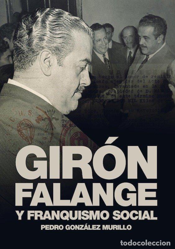 Libros: GIRON FALANGE Y FRANQUISMO SOCIAL - GONZALEZ MURILLO, PEDRO