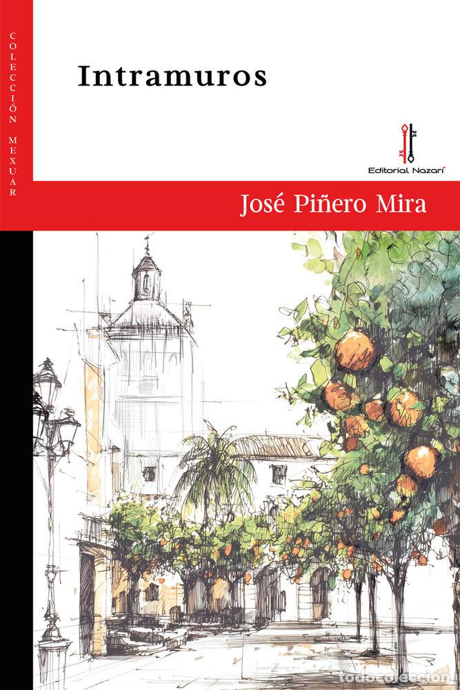 Livres: INTRAMUROS - PI&Ntilde;ERO MIRA, JOSE