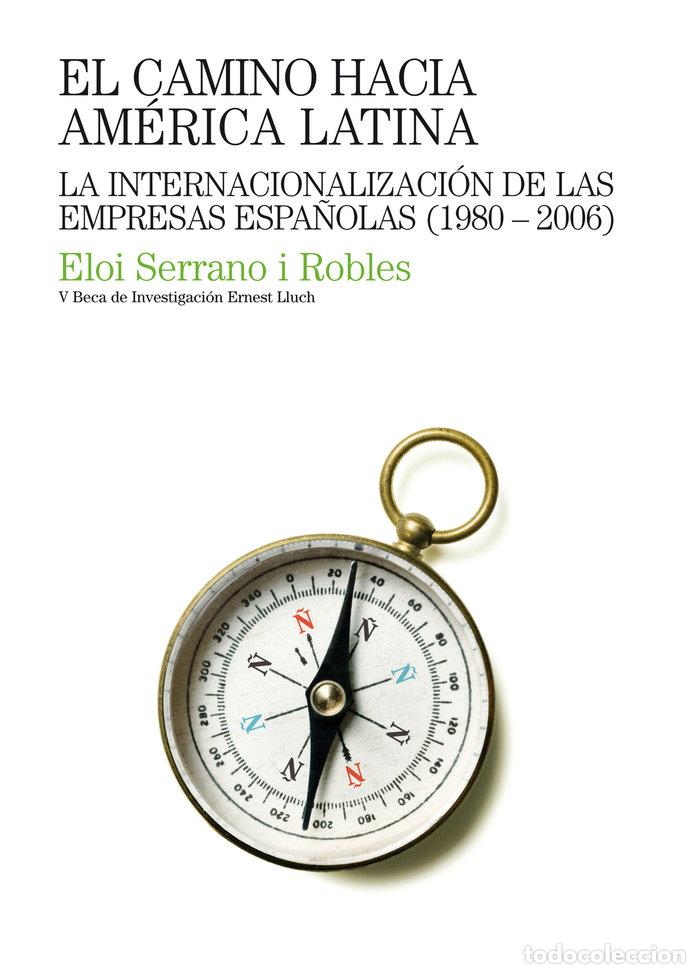 Livres: CAMINO HACIA AMERICA LATINA,EL - SERRANO ROBLES, ELOI