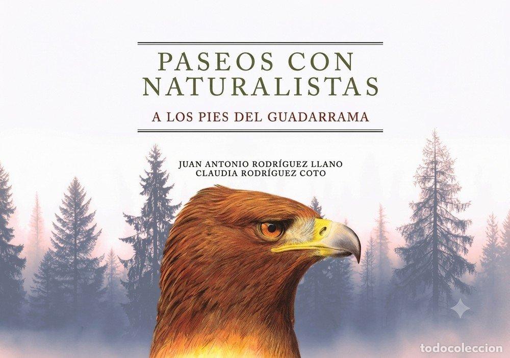Livres: PASEOS CON NATURALISTAS A LOS PIES DEL GUADARRAMA - RODRIGUEZ COTO, CLAUDIA