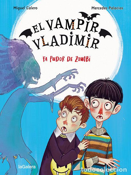 books: EL VAMPIR VLADIMIR 3 FA PUDOR DE ZOMBI - CALERO, MIGUEL