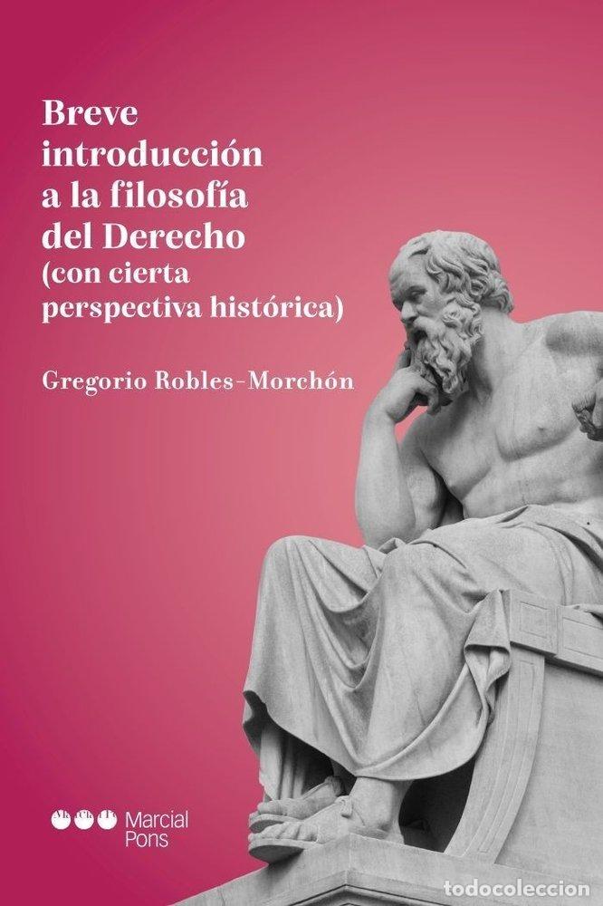 B&uuml;cher: BREVE INTRODUCCION A LA FILOSOFIA DEL DERECHO - ROBLES MORCHON, GREGORIO