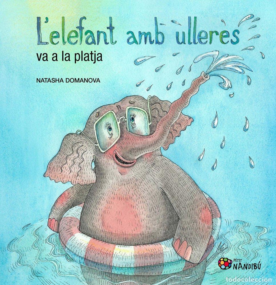 B&uuml;cher: L'ELEFANT AMB ULLERES VA A LA PLATJA - DOMANOVA, NATASHA