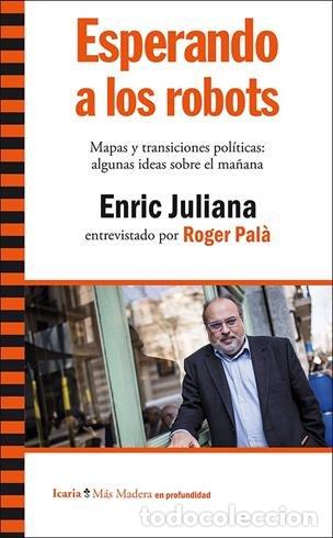 Libri: ESPERANDO A LOS ROBOTS - JULIANA I RICARD, ENRIC